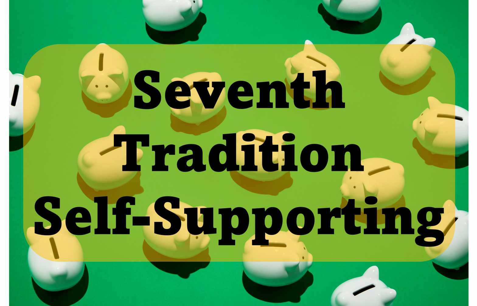 OA 7th Tradition is about self-support