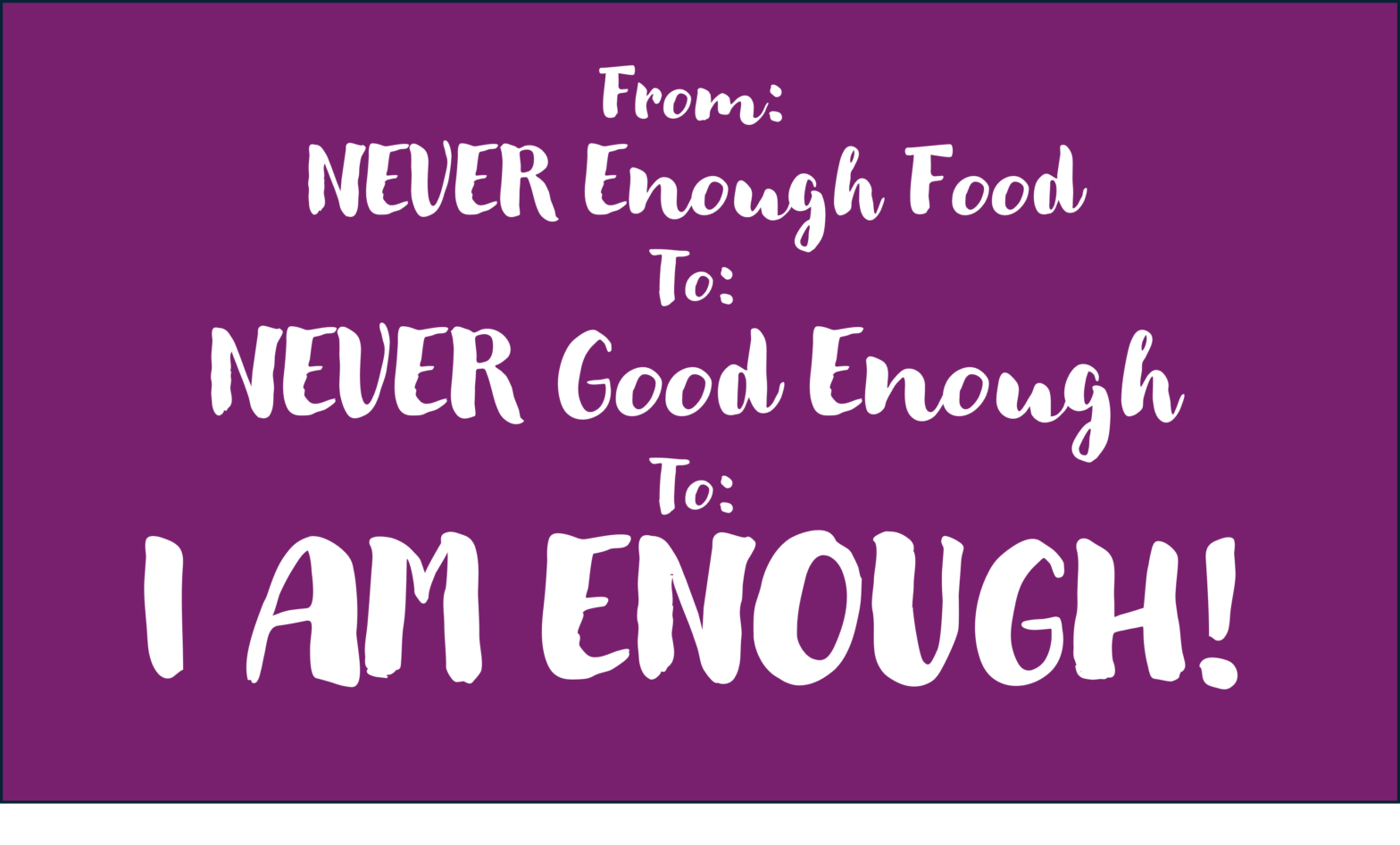 OA took me from Never good enough to I am enough!